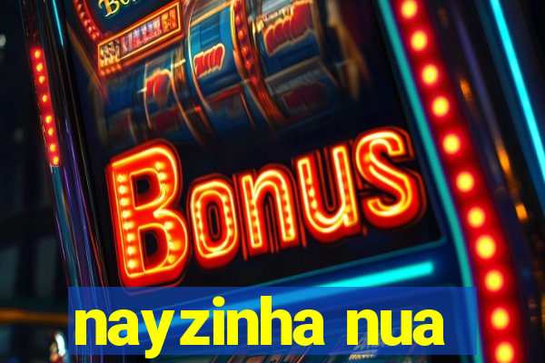 nayzinha nua
